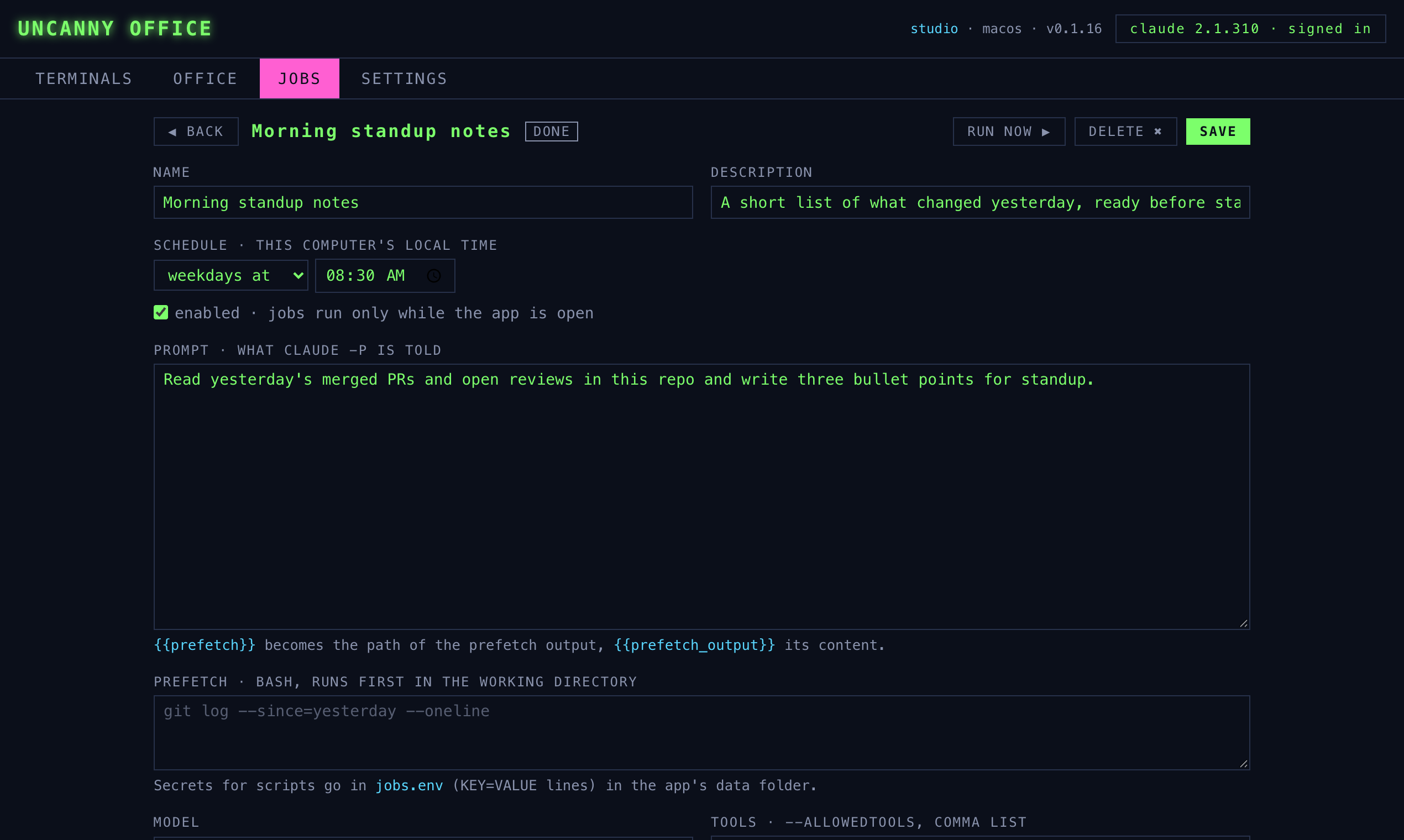 A Claude Code scheduled task in Uncanny Office: a weekday 08:30 schedule, its prompt, a prefetch script, model and allowed tools